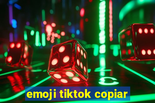 emoji tiktok copiar